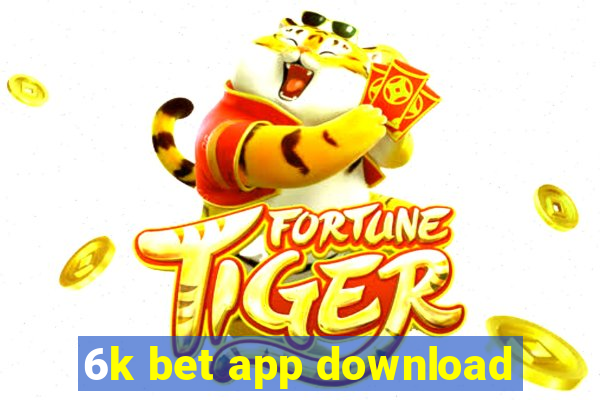 6k bet app download